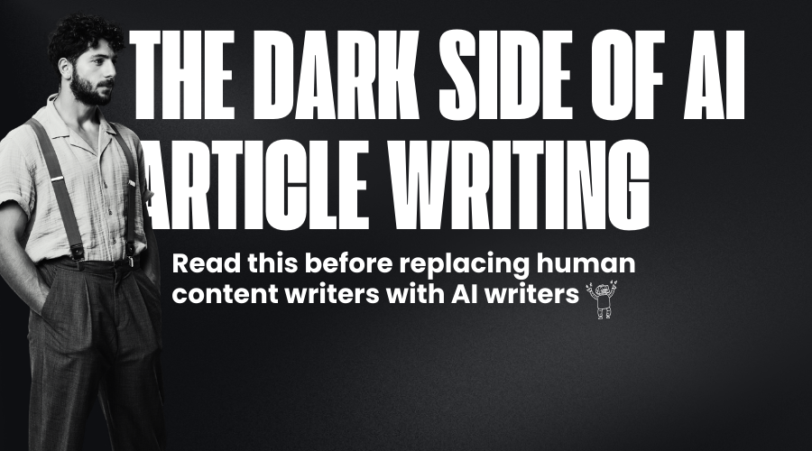 It's a featured image with the text says, "The dark side of AI article writing. Read this before replacing human content writers with AI writers"
